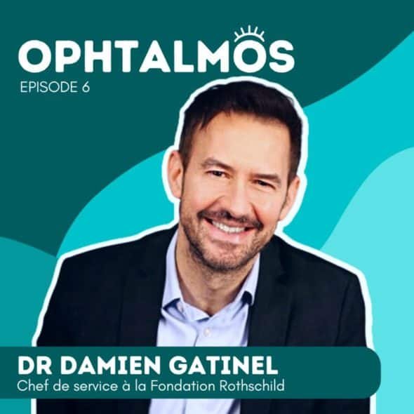 Podcast Ophtalmos - Dr Gatinel